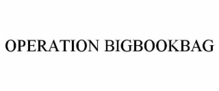 OPERATION BIGBOOKBAG