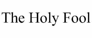 THE HOLY FOOL
