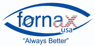 FORNAX USA "ALWAYS BETTER"