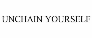 UNCHAIN YOURSELF