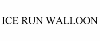 ICE RUN WALLOON