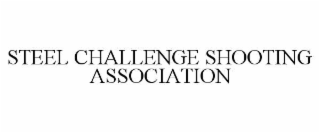 STEEL CHALLENGE SHOOTING ASSOCIATION