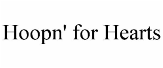 HOOPN' FOR HEARTS