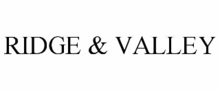 RIDGE & VALLEY