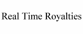 REAL TIME ROYALTIES
