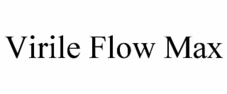 VIRILE FLOW MAX