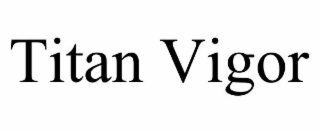 TITAN VIGOR