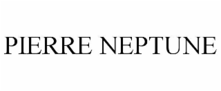 PIERRE NEPTUNE