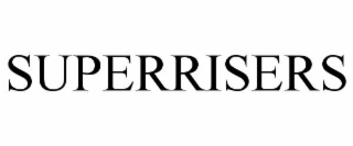 SUPERRISERS