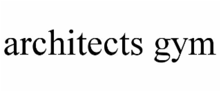 ARCHITECTS GYM
