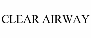 CLEAR AIRWAY