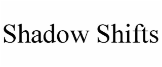 SHADOW SHIFTS