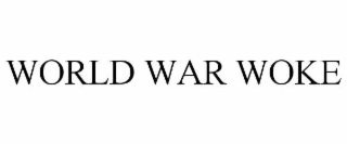 WORLD WAR WOKE