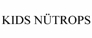 KIDS NÜTROPS