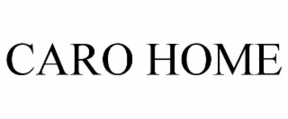 CARO HOME