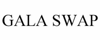 GALA SWAP