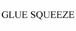 GLUE SQUEEZE