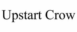 UPSTART CROW