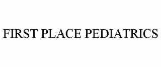 FIRST PLACE PEDIATRICS