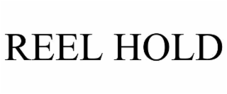 REEL HOLD