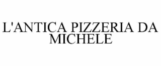 L'ANTICA PIZZERIA DA MICHELE