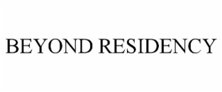 BEYOND RESIDENCY