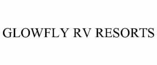 GLOWFLY RV RESORTS