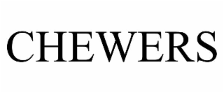CHEWERS