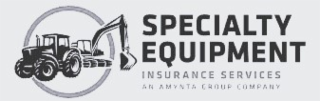 SPECIALTY EQUIPMENT INSURANCE SERVICES AN AMYNTA GROUP COMPANY
