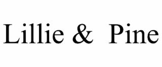 LILLIE &  PINE