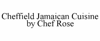 CHEFFIELD JAMAICAN CUISINE BY CHEF ROSE