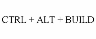 CTRL + ALT + BUILD