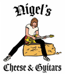 NIGEL’S CHEESE & GUITARS