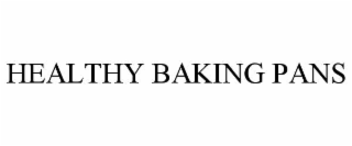 HEALTHY BAKING PANS
