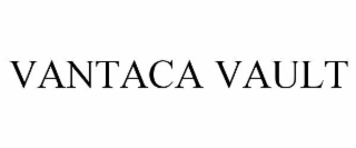 VANTACA VAULT