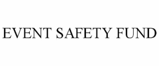 EVENT SAFETY FUND
