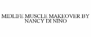 MIDLIFE MUSCLE MAKEOVER BY NANCY DI NINO