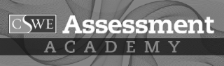 CSWE ASSESSMENT ACADEMY