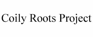 COILY ROOTS PROJECT