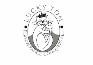 LUCKY TOM PERSERVERANCE CONQUERS ALL