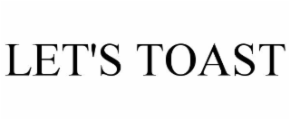 LET'S TOAST