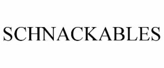 SCHNACKABLES