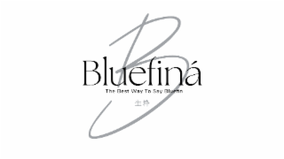 B BLUEFINÁ THE BEST WAY TO SAY BLUEFIN PURE