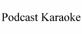 PODCAST KARAOKE