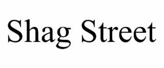 SHAG STREET