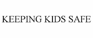 KEEPING KIDS SAFE