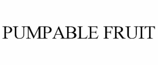 PUMPABLE FRUIT