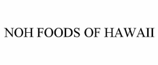 NOH FOODS OF HAWAII