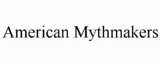 AMERICAN MYTHMAKERS