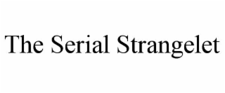 THE SERIAL STRANGELET